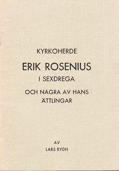 Kyrkoherde Erik Rosenius i Sexdrega och några av…