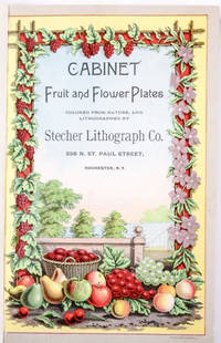 CABINET FRUIT AND FLOWER PLATES. [bound with] DESCRIPTIVE AND ILLUSTRATED CATALOGUE: FRUIT AND ORNAMENTAL TREES, SHRUBS, PLANTS, ETC