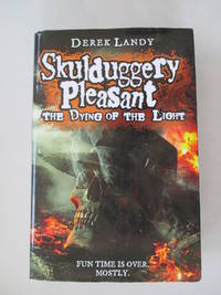 The Dying of the Light (Skulduggery Pleasant) by Derek Landy - 2014-01-01