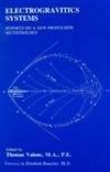 Electrogravitics Systems by Edited by Thomas Valone