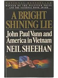 A Bright Shining Lie: John Paul Vann and America in Vietnam