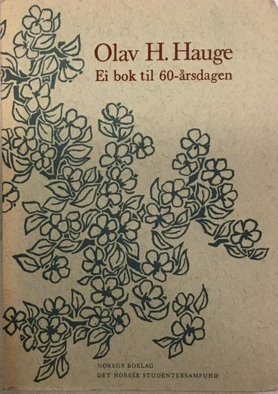 Olav H. Hauge. Ei bok til 60-årsdagen 18. august…