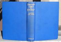 THROUGH TIBET TO EVEREST -- 1927 First Printing by Noel, Captain J. B. L. ( John ) - 1927