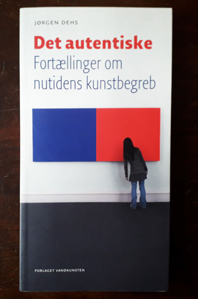 Det autentiske. Fortællinger om nutidens…