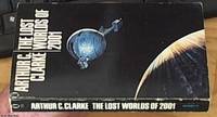 The Lost Worlds of 2001 by Clarke, Arthur C - 1972