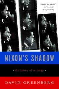 Nixon's Shadow: The History of an Image