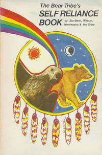 The Bear Tribe's Self Reliance Book