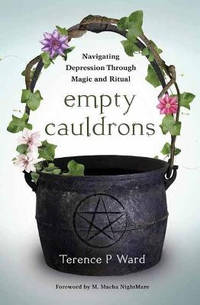 Empty Cauldrons: Navigating Depression Through Magic and Ritual