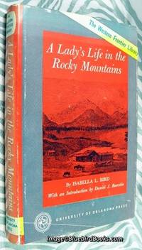 A Lady&#039;s Life in the Rocky Mountains Intro. by Daniel J. Boorstin by BIRD, Isabella L - 1969