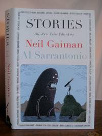 STORIES; ALL-NEW TALES by Gaiman, Neil, and Al Sarrantonio, editors - 2010