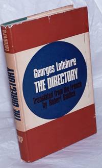 The Directory. Translated from the French by Robert Baldick by Lefebvre, Georges - 1965