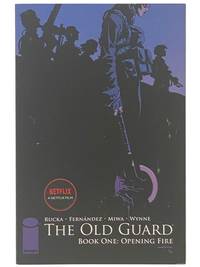The Old Guard Book One: Opening Fire