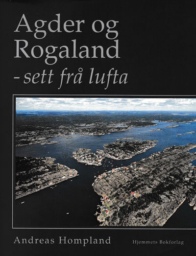 Agder og Rogaland - sett frå lufta.