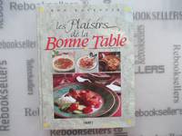 Les plaisirs de la bonne table French Cookbook