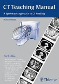 CT Teaching Manual: A Systematic Approach to CT Reading by Matthias Hofer - 2011-08-02