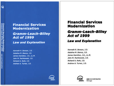 Financial Services Modernization: Gramm-Leach-Bliley Act of 1999..