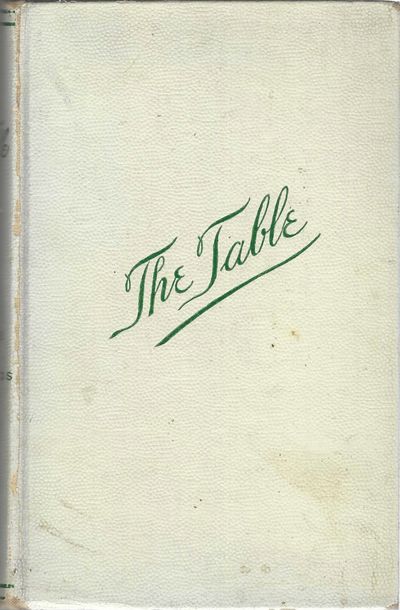 The Table: How to Buy Food, How to Cook It, and How to Serve It. Revised edition, with supplements