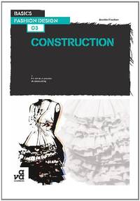 Basics Fashion Design 03: Construction