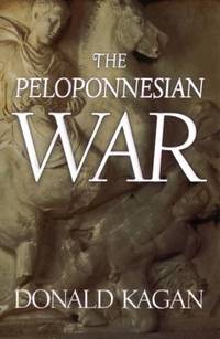 The Peloponnesian War by Donald Kagan - 2003