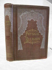 Physical religion of the immunes a warfare against the penalties of existence by Edmud Shaftesbury - First Edition - 1907 - from Bill's Books (SKU: 118)