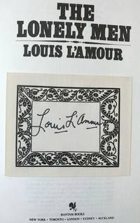 THE LONELY MEN (SIGNED) by Louis L'Amour (March 22, 1908 - June 10, 1988) - Jan. 01, 1982