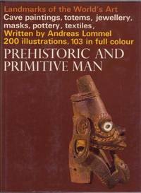 Prehistoric and Primitive Man by Andreas Lommel
- Hardcover
- 1966
- from Ultramarine Books (SKU: 002726)