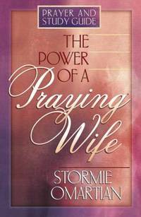 The Power of a Praying Wife Prayer and Study Guide