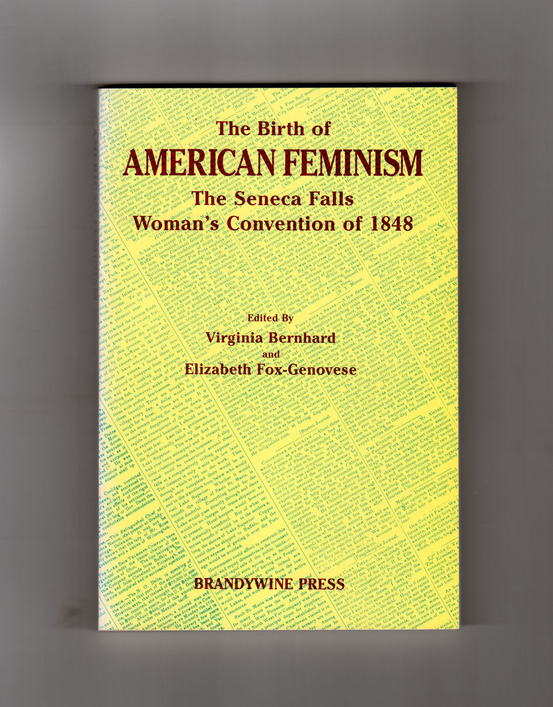 The Birth of American Feminism: The Seneca Falls Women's Rights