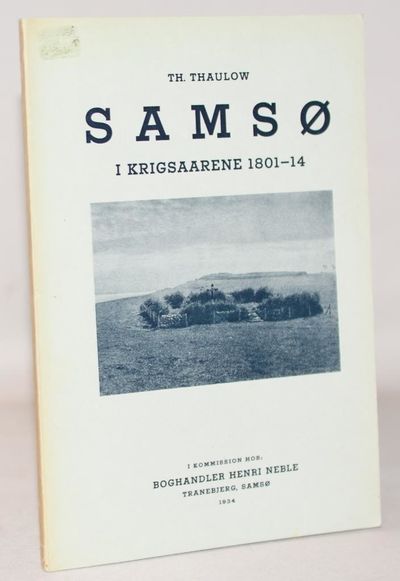 Samsø i Krigsaarene 1801 -1814.