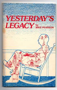 Yesterday&#039;s Legacy by PEARSON, Mike - 1978