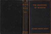 The Beginning of Wisdom by Stephen Vincent BenÃªt - 1921