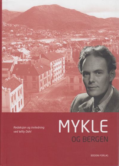 Mykle og Bergen. Redaksjon og innledning ved…
