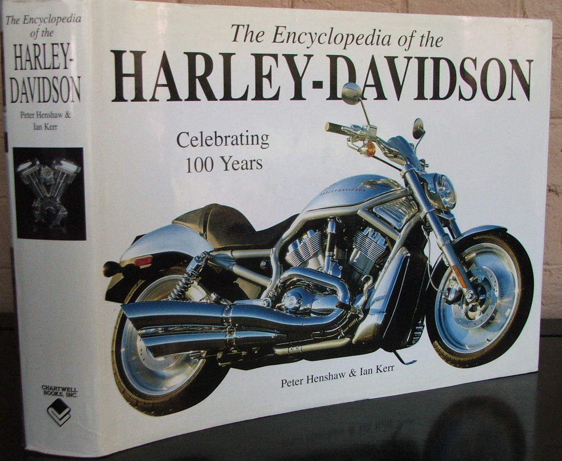 Encyclopedia of the Harley Davidson: The Ultimate Guide to the