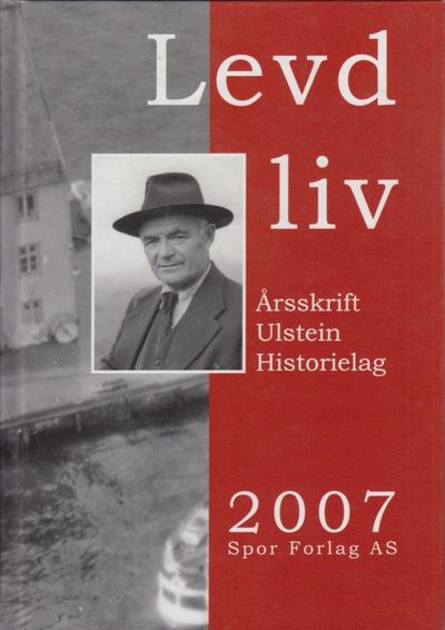 Levd liv. Årsskrift for Ulstein historielag 2007.