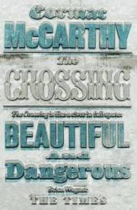 The Crossing by Cormac McCarthy - 2011-03-05