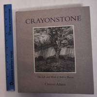 Crayonstone: The Life and Work of Bolton Brown  with a Catalogue of His Lithographs