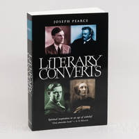Literary Converts; Spiritual Inspiration in an Age of Unbelief