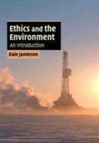 Ethics and the Environment : An Introduction