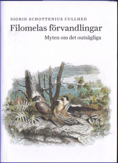 FILOMELAS FÖRVANDLINGAR. Myten om det outsägliga.