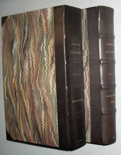 American State Papers, Class VI: Naval Affairs, Volumes I and II, March 3, 1789-March 5, 1825 and March 13, 1824-January 5, 1827...