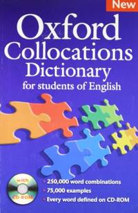 Oxford Collocations Dictionary for students of English: A corpus-based dictionary with CD-ROM...