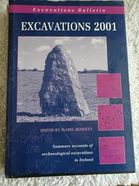 Excavations 2001 - Summary accounts of archeological excavations in Ireland