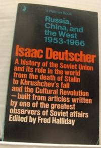 Russia, China and the West 1953-1966. A…