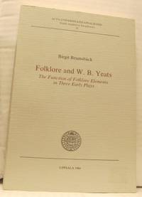 Folklore and W. B. Yeats. The Function of…