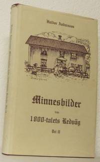 Minnesbilder från 1800-talets Redväg. Del II.…