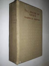 The House Of Spies by Deeping Warwick - First Edition - 1913 - from Flashbackbooks (SKU: biblio2455 F24769)