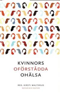 Kvinnors oförstådda ohälsa. Översättning Per…