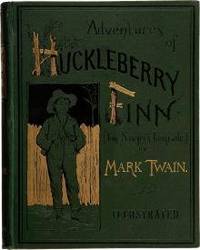 Adventures of Huckleberry Finn by Twain, Mark (Samuel Clemens) - 1885