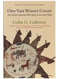 One Vast Winter Count: The Native American West before Lewis and Clark (History of the American West)