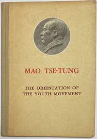 The orientation of the youth movement by Mao Tse-Tung (Mao Zedong) - 1961